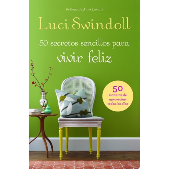 Pre-Owned 50 Secretos sencillos para vivir feliz = 50 Simple Secrets to a Happy Life (Paperback) 160255756X 9781602557567