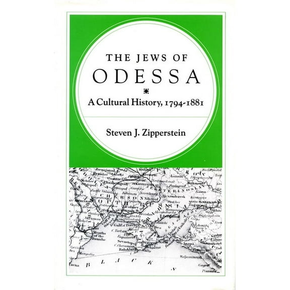The Jews of Odessa: A Cultural History, 1794-1881, (Paperback)