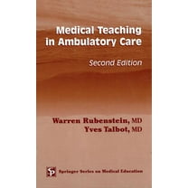 Springer Medical Education Medical Teaching in Ambulatory Care, (Hardcover)