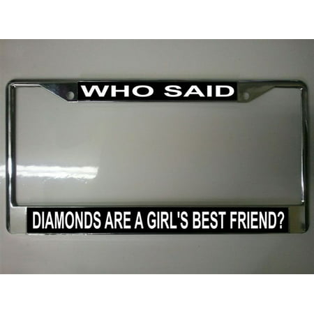 Who Said Diamonds are a Girl's Best Friend Frame