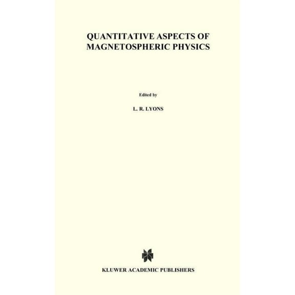 Geophysics and Astrophysics Monographs Quantitative Aspects of Magnetospheric Physics, Book 23, (Hardcover)