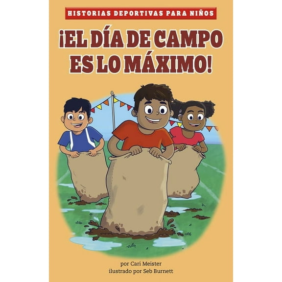 Historias Deportivas Para Niños ¡El DÃa de Campo Es Lo Máximo!, (Paperback)