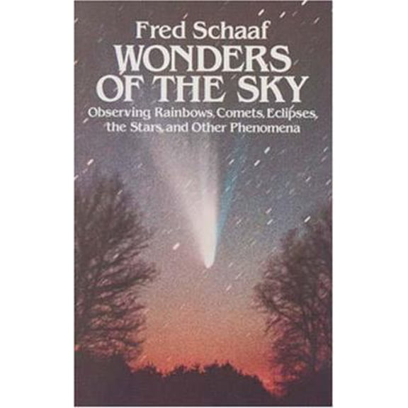 Pre-Owned Wonders of the Sky: Observing Rainbows, Comets, Eclipses, the Stars and Other Phenomena Paperback
