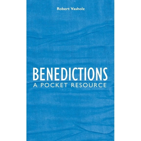Benedictions: A Pocket Resource (Hardcover)
