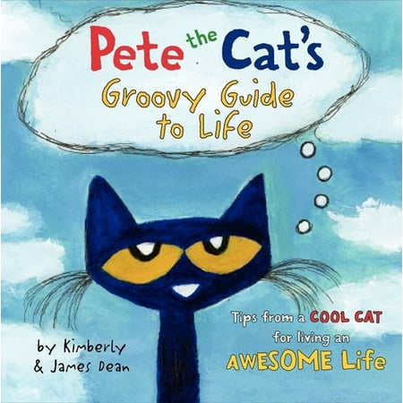 Pete the Cat's Groovy Guide to Life (Pete De Best Wife)