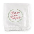 thumbnail image 2 of Hortense B Hewitt Will you hanky - Bridesmaid, 2 of 3