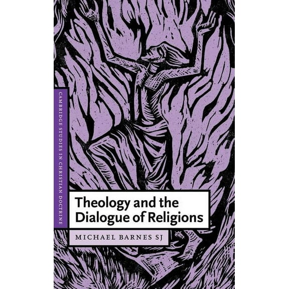 Cambridge Studies in Christian Doctrine Theology and the Dialogue of Religions, Book 8, (Hardcover)