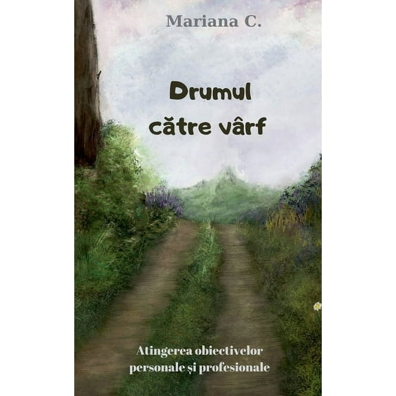 Drumul catre varf, (Paperback)