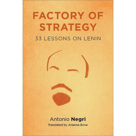 Insurrections: Critical Studies in Relig Factory of Strategy: Thirty-Three Lessons on Lenin, (Paperback)