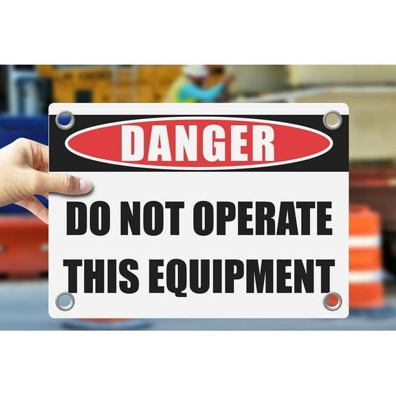 DO NOT OPERATE THIS EQUIPMENT | Warning Notice Caution Danger 3mm PVC Sign