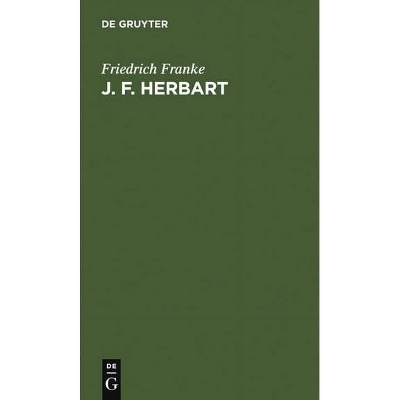 J. F. Herbart: Grundzüge Seiner Lehre, (Hardcover)