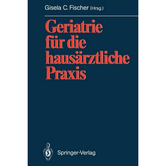 Geriatrie FÃ¼r Die HausÃ¤rztliche PRAXIS, (Paperback)