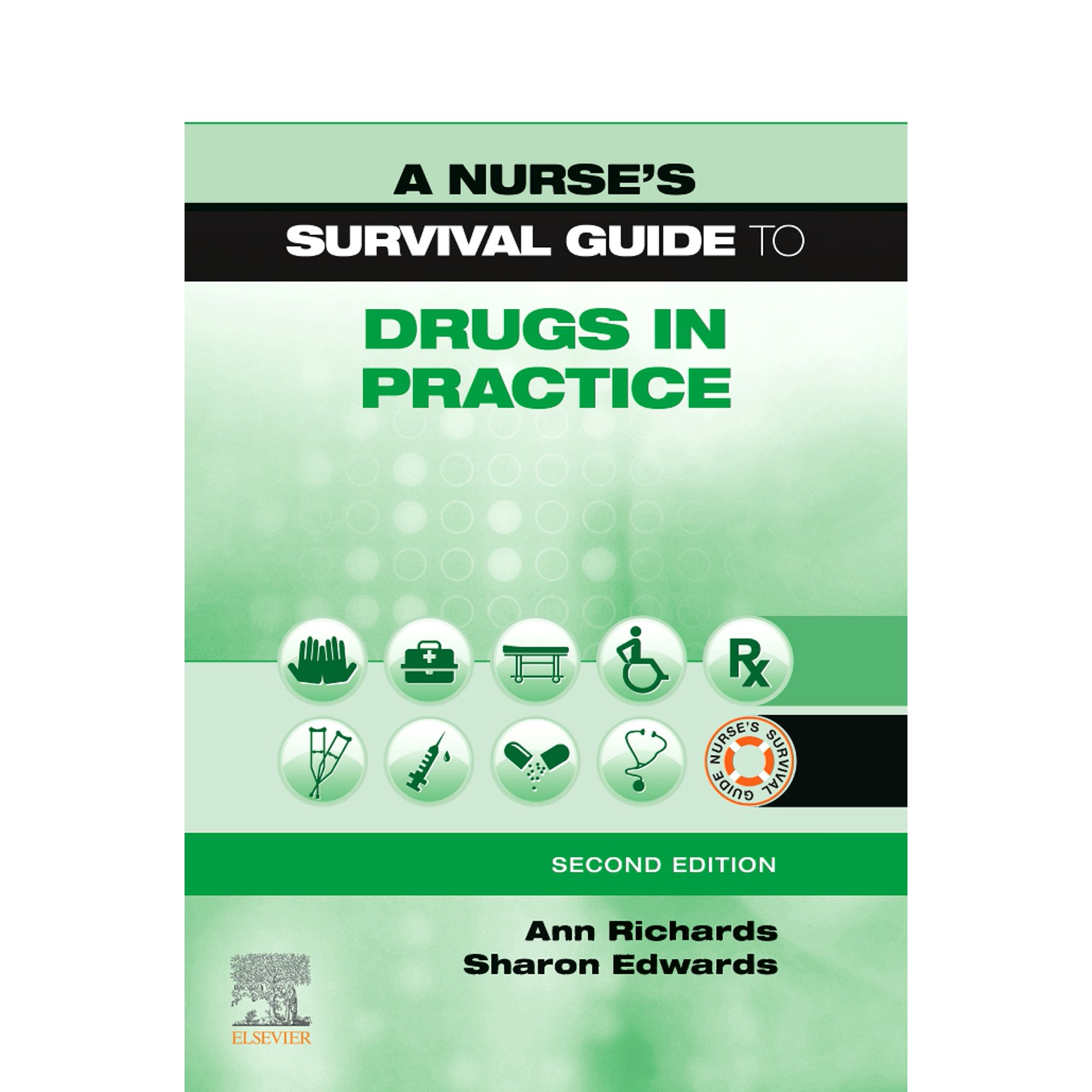 A Nurse s Survival Guide to Drugs in Practice