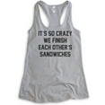 thumbnail image 1 of It's So Crazy We Finish Each Other's Sandwiches Tank Top, Ladies Racerback Tank, BFF Best Friend Besties, Heather Gray, Large, 1 of 3