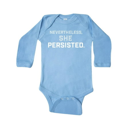 

Inktastic Nevertheless She Persisted Gift Baby Boy or Baby Girl Long Sleeve Bodysuit