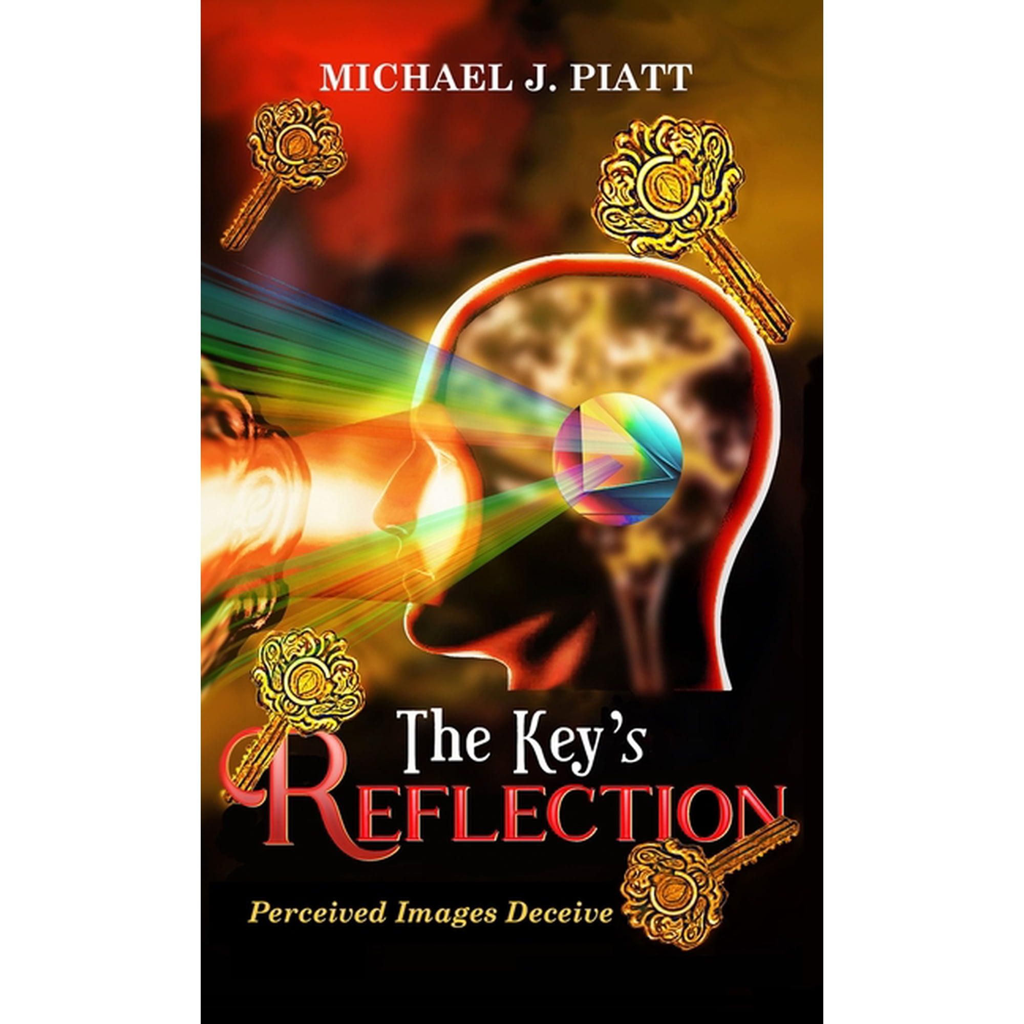 Key The Key s Reflection: Perceived Imaged Deceive Book 3 (Hardcover)