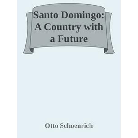 Santo Domingo: A Country with a Future - eBook (Best Places To Visit In Santo Domingo)