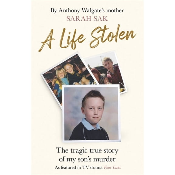A Life Stolen: The Tragic True Story of My Son's Murder, (Hardcover)