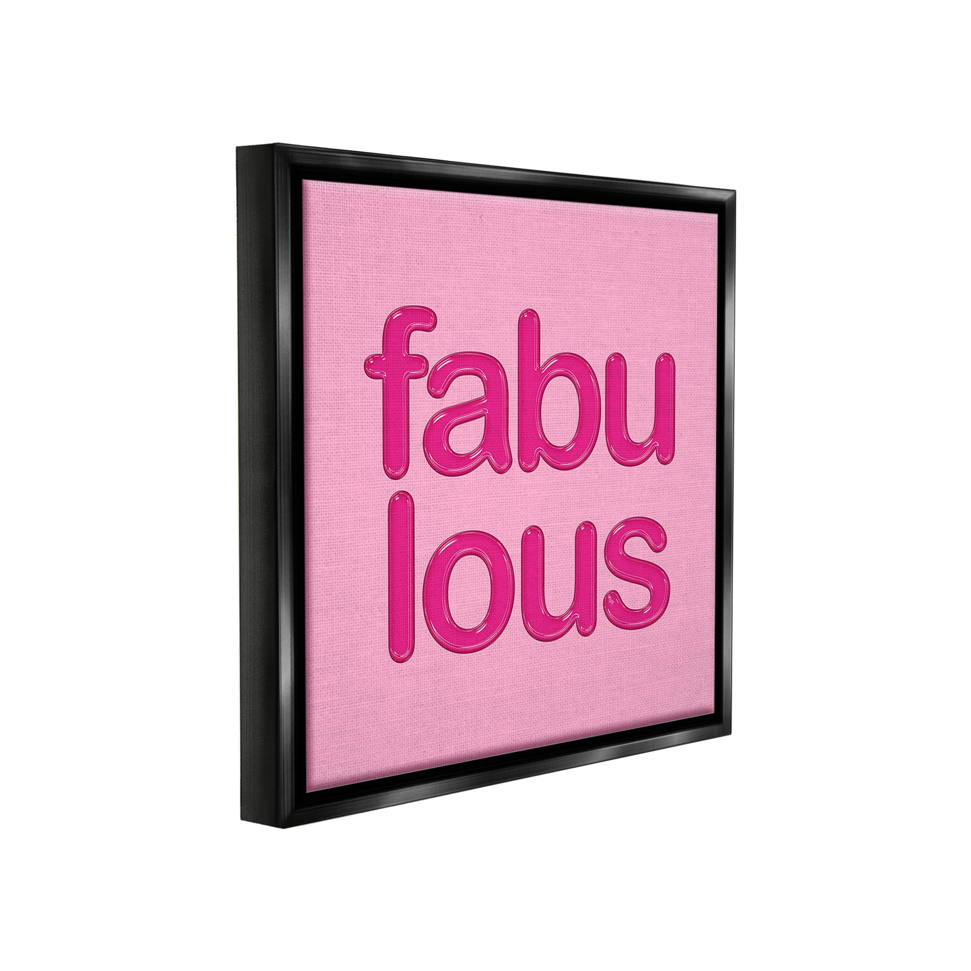 Stupell Industries Bold Pink Fabulous Inspirational Painting Black Floater Framed Canvas Art Print Wall Art, 25 x 25