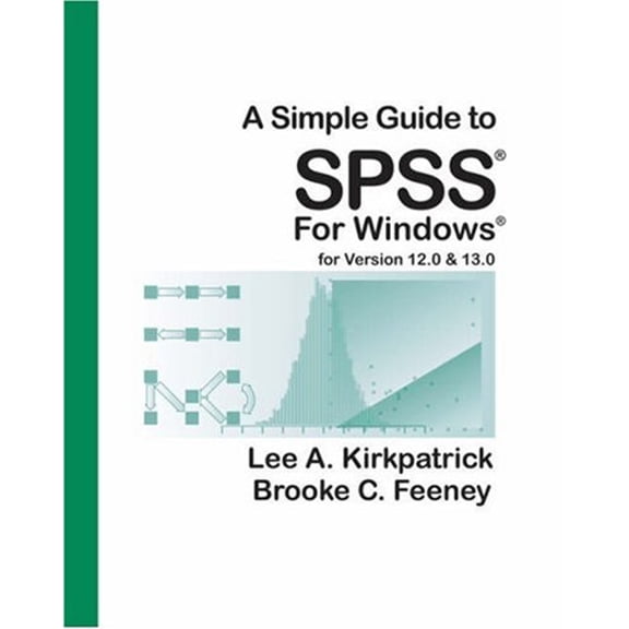 Pre-Owned A Simple Guide to SPSS for Windows : For Versions 12. 0 And 13. 0 (Paperback) 9780495090366