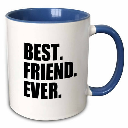 3dRose Best Friend Ever - Gifts for BFFs and good friends - humor - fun funny humorous friendship gifts - Two Tone Blue Mug,