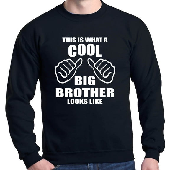 Shop4Ever Men's This Is What A Cool Big Brother Looks Like Crewneck Sweatshirt Large Black