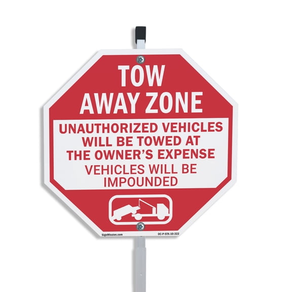 Tow Away Zone Unauthorized Vehicles Will Be Towed at Owner's Expense Vehicles Will Be Impounded 10 inch X 10 inch Octagon Aluminum Metal Signs with Aluminum Mounting Stake for Workplace
