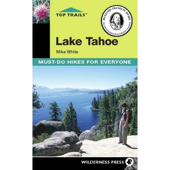 Top Trails: Top Trails: Lake Tahoe: Must-Do Hikes for Everyone (Paperback)