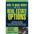 thumbnail image 1 of Pre-Owned How to Make Money with Real Estate Options: Low-Cost, Low-Risk, High-Profit Strategies for Controlling Undervalued Property...Without the Burdens of O (Paperback) 047169276X 9780471692768, 1 of 1