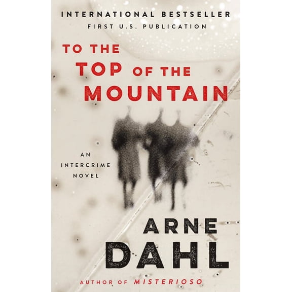 Intercrime: To the Top of the Mountain: An Intercrime Novel (Paperback)