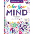 thumbnail image 1 of Pre-Owned Color Your Mind: A Coloring Book for Those with Alzheimer's and the People Who Love Them, 9781944515485, 1944515488, Paperback, Clr Csm edition, 1 of 1