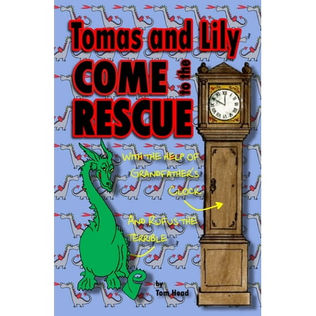 Tom Head - Tomas and Lily Come to the Rescue - eBook