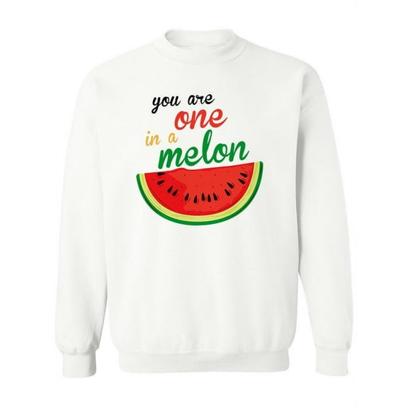 You Are One In A Melon Sweatshirt Women -SPIdeals Designs, Female 3X-Large