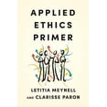 thumbnail image 1 of Pre-Owned Applied Ethics Primer, 9781554816149, 1554816149, Paperback,, 1 of 1