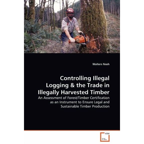 Controlling Illegal Logging (Paperback)