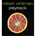 thumbnail image 1 of Pre-Owned Robert Whitman Playback [With DVD] (Hardcover) 0944521460 9780944521465, 1 of 1
