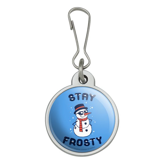 Stay Frosty Chill Snowman Funny Humor Jacket Handbag Purse Luggage Backpack Zipper Pull Charm