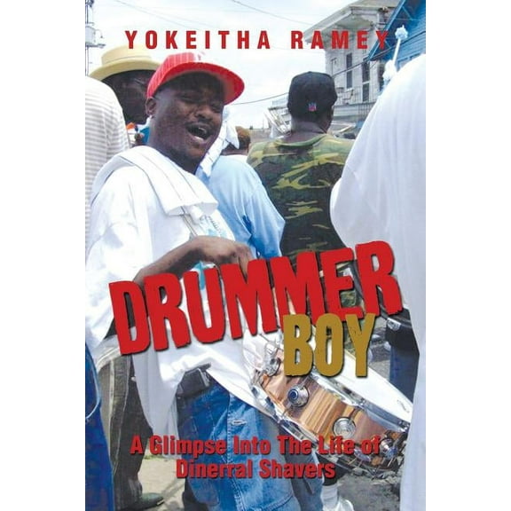 Drummer Boy : A Glimpse into the Life of Dinerral Shavers