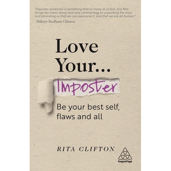 Love Your Imposter: Be Your Best Self, Flaws and All, (Hardcover)