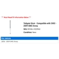 thumbnail image 2 of Tailgate Strut - Compatible with 2002 - 2009 Chevy Trailblazer 2003 2004 2005 2006 2007 2008, 2 of 2