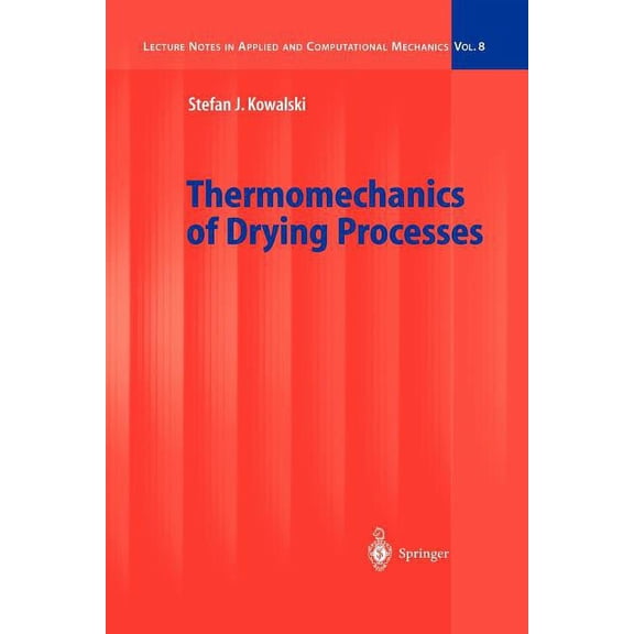 Lecture Notes in Applied and Computation Thermomechanics of Drying Processes, Book 8, (Paperback)