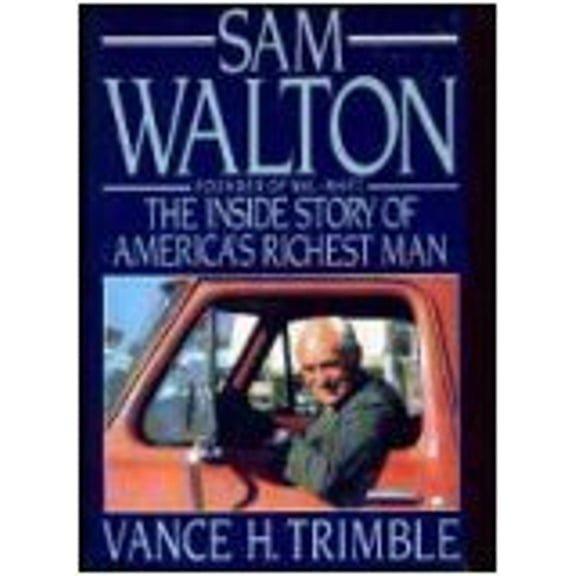 Sam Walton : The Inside Story of America's Richest Man (Paperback) 9780451171610