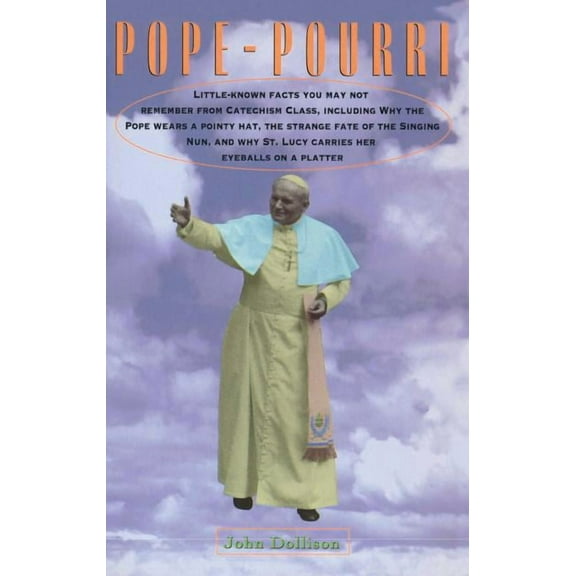 Pope-Pourri: What You Don't Remember from Catholic School, (Paperback)