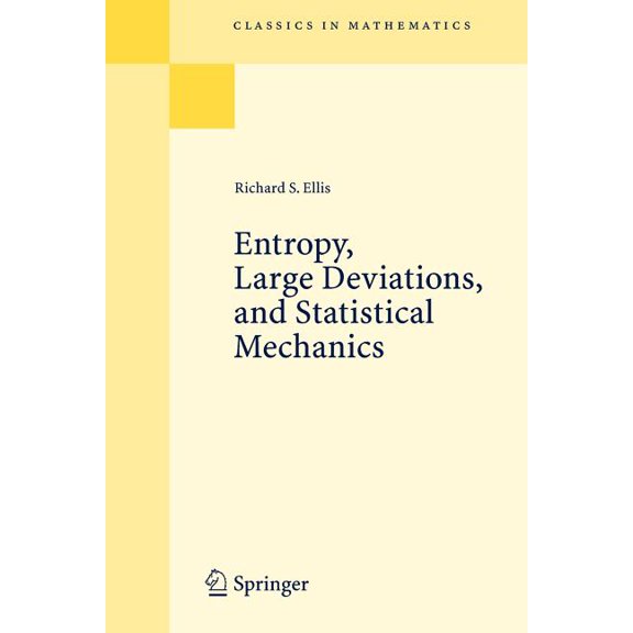 Classics in Mathematics Entropy, Large Deviations, and Statistical Mechanics, (Paperback)
