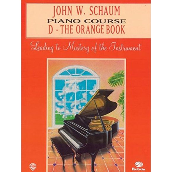 John W. Schaum Piano Course: D -- The Orange Book
