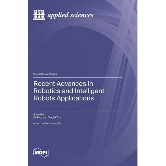 Recent Advances in Robotics and Intelligent Robots Applications, (Hardcover)