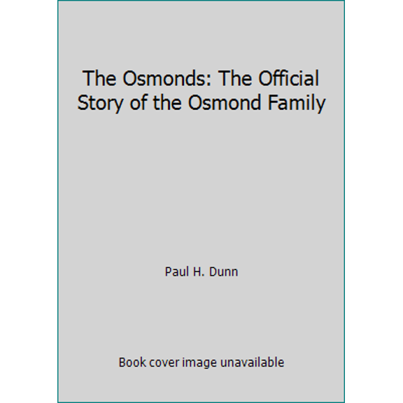 Pre-Owned The Osmonds: The Official Story of the Osmond Family (Hardcover) 0884942783 9780884942788