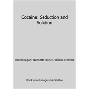 Cocaine: Seduction and Solution [Paperback - Used]