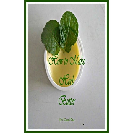- How to Make Herb Butter - eBook