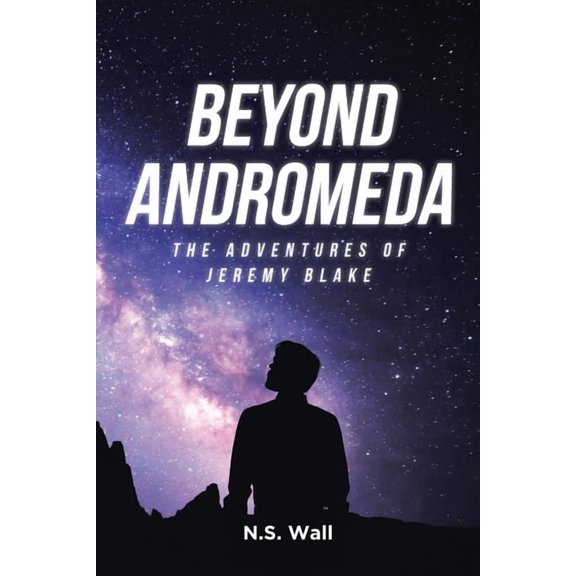 Beyond Andromeda: The Adventures of Jeremy Blake, (Paperback)